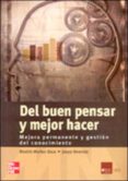 DEL BUEN PENSAR Y MEJOR HACER: MEJORA PERMANENTE Y GESTION DEL CO NOCIMIENTO de RIVEROLA, JOSEP 