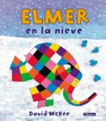 ELMER EN LA NIEVE de MCKEE, DAVID 