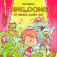 DING, DONG. Y AHORA QUIN ES? de ZAPLANA RUIZ, RICARD 