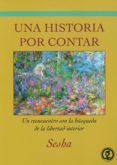 UNA HISTORIA POR CONTAR de SESHA 