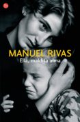 ELLA, MALDITA ALMA de RIVAS, MANUEL 