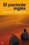 EL PACIENTE INGLES de ONDAATJE, MICHAEL 