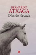 DIAS DE NEVADA de ATXAGA, BERNARDO 