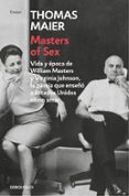 MASTERS OF SEX: LA PAREJA QUE ENSEO A AMERICA COMO AMAR de MAIER, THOMAS 