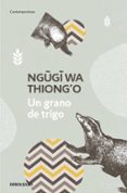 UN GRANO DE TRIGO de WA THIONGO, NGUGI 