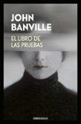 EL LIBRO DE LAS PRUEBAS di BANVILLE, JOHN 