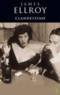 CLANDESTINO de ELLROY, JAMES 