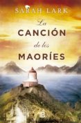 LA CANCION DE LOS MAORIES de LARK, SARAH 