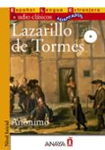 LAZARILLO DE TORMES (ESPAOL LENGUA ESPAOLA: NIVEL INICIAL) (AUD IO CLASICOS ADAPTADOS) (INCLUYE AUDIO-CD) de ANONIMO 