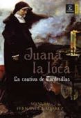 JUANA LA LOCA de FERNANDEZ ALVAREZ, MANUEL 