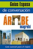 GUIA DE CONVERSACION ARABE MAGREBI di VV.AA. 