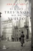 SI A LOS TRES AOS NO HE VUELTO di CAIL, ANA R. 