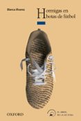 HORMIGAS EN BOTAS DE FUTBOL (EL ARBOL DE LA LECTURA + 14 AOS) de ALVAREZ, BLANCA 