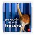 DE QUIEN ES ESTE TRASERO? de FRATTINI, STEPHANE 