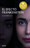 EL EFECTO FRANKENSTEIN (PREMIO EDEBE DE LITERATURA JUVENIL 2019) de BARCELO, ELIA 