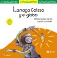 CHIQUICUENTOS 11 :LA MAGA COLASA Y EL GLOBO de GOMEZ CERDA, ALFREDO 
