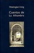 CUENTOS DE LA ALHAMBRA (EDICION CONMEMORATIVA) di IRVING, WASHINGTON 