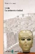 URUK. LA PRIMERA CIUDAD de LIVERANI, MARIO 