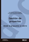 GESTIN DE PROYECTOS DESDE LA PROPUESTA AL CIERRE de LLAMAZARES REDONDO, FRANCISCO  ROMERO ROLDAN, JOSE RAMON 
