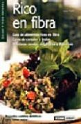 RICO EN FIBRA: GUIA DE ALIMENTOS RICOS EN FIBRA de PURTI, IONA 
