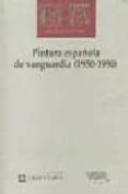 PINTURA ESPAOLA DE VANGUARDIA (1950-1990) di VV.AA. 