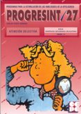PROGRESINT 27: ATENCION SELECTIVA de YUSTE HERNANZ, CARLOS 