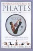 PROGRAMA PASO A PASO DE PILATES (LIBRO + DVD) di POHLMAN, JENNIFER 