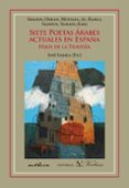 SIETE POETAS ARABES ACTUALES EN ESPAA de QUEVEDO Y VILLEGAS, FRANCISCO DE 