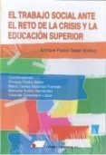 EL TRABAJO SOCIAL ANTE EL RETO DE LA CRISIS Y LA EDUCACION SUPERI OR di PASTOR SELLER, ENRIQUE 