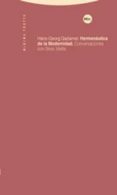 HERMENEUTICA DE LA MODERNIDAD: CONVERSACIONES CON SILVIO VIETTA di GADAMER, HANS-GEORG 