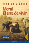 MORAL: EL ARTE DE VIVIR (9 ED.) de LORDA, JUAN LUIS 