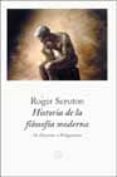 HISTORIA DE LA FILOSOFIA MODERNA: DE DESCARTES A WITTGENSTEIN de SCRUTON, ROGER 