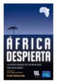 AFRICA DESPIERTA: LA OPORTUNIDAD DE UN MERCDO POR DESCUBRIR di MAHAJAN, VIJAY 