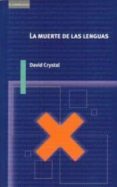 LA MUERTE DE LAS LENGUAS di CRYSTAL, DAVID 