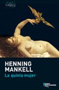 LA QUINTA MUJER de MANKELL, HENNING 
