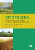 FITOTECNIA: PRINCIPIOS DE AGRONOMA PARA UNA AGRICULTURA SOSTENIB LE di FERERES CASTIEL, ELIAS VILLALOBOS MARTIN, FRANCISCO J. 