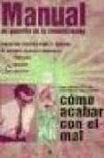 COMO ACABAR CON EL MAL: MANUAL DE LA COMUNICACION de BLISSET, LUTHER 