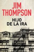 HIJO DE LA IRA de THOMPSON, JIM 