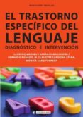 EL TRASTORNO ESPECIFICO DEL LENGUAJE. DIAGNOSTICO E INTERVENCION di VV.AA