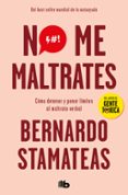 NO ME MALTRATES de STAMATEAS, BERNARDO 