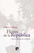 FLORES DE LA REPBLICA de USABIAGA, MIGUEL 