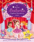 MI PRECIOSA BAILARINA - PEGATINAS PANORAMICAS: MAS DE 400 PEGATINAS di VV.AA. 