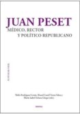 JUAN PESET, MEDICO, RECTOR Y POLITICO REPUBLICANO di VV.AA. 