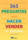 365 PREGUNTAS QUE HACEN VENDER (2 ED) de BETHEL, WILLIAM 