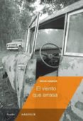 EL VIENTO QUE ARRASA di ALMADA, SELVA 