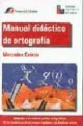 MANUAL DIDACTICO DE ORTOGRAFIA di CALERO, MERCEDES 