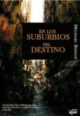 EN LOS SUBURBIOS DEL DESTINO di BISHOP, MICHAEL 