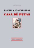 LAS MIL Y UNA PALABRAS DE CASA DE PUTAS di ESTEBAN, JOSE 