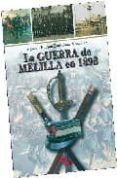 LA GUERRA DE MELILLA EN 1893 di RODRIGUEZ GONZALEZ, AGUSTIN RAMON 