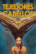 LOS TEJEDORES DE CABELLOS (GRAND PRIX DE L IMAGINAIRE 2001) de ESCHBACH, ANDREAS 